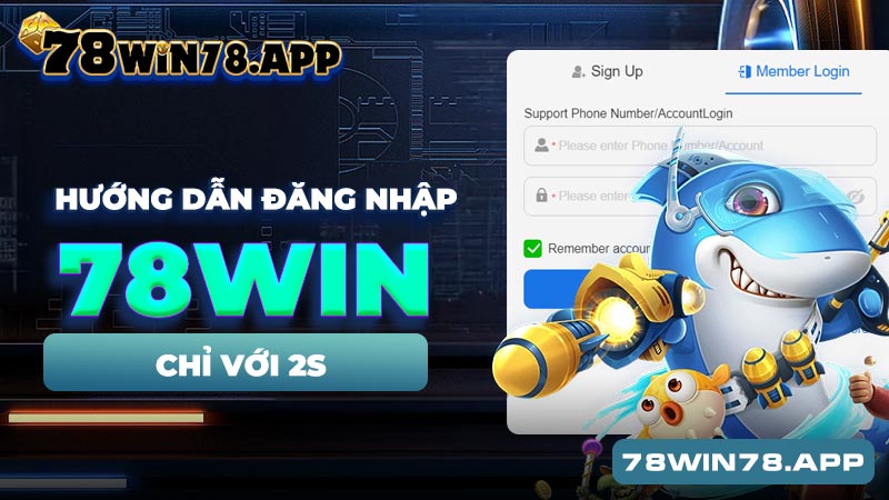 Lợi ích khi đăng nhập 78win